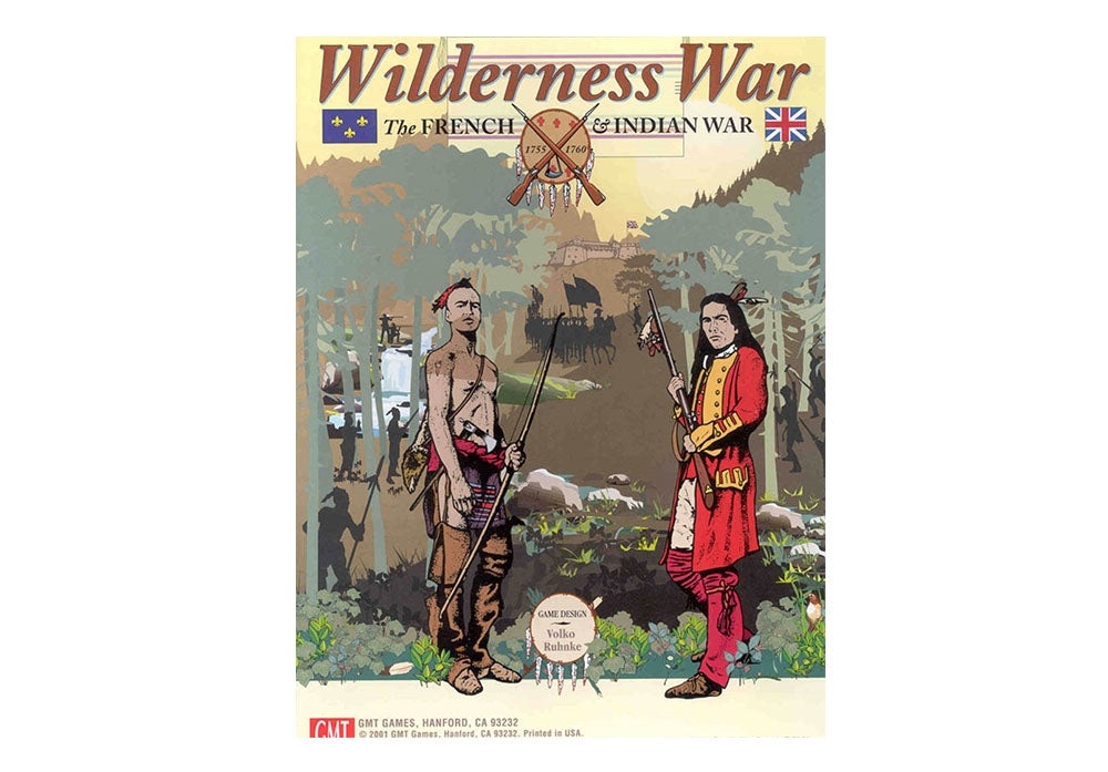 Wilderness War: The French and Indian War 1755-1760 (3rd Printing, 2015)